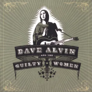 Dave Alvin and the Guilty women